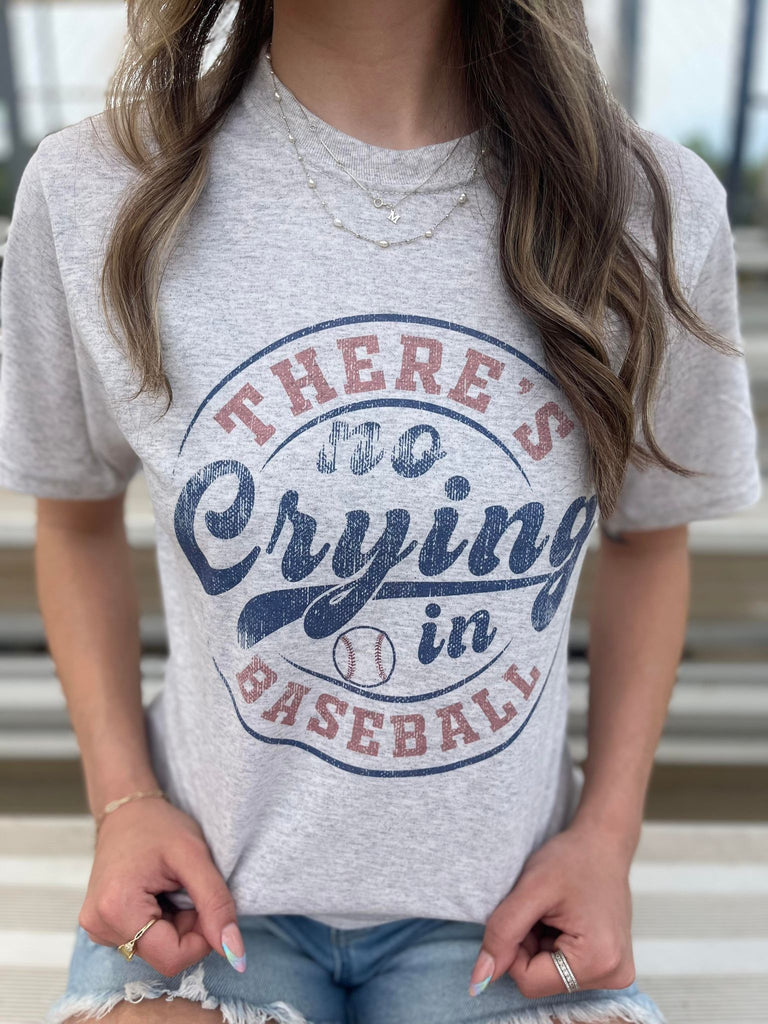 There's No Crying in Baseball Tee- ASK Apparel LLC