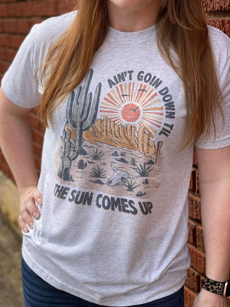 Ain't Goin Down Til The Sun Comes Up Tee- ASK Apparel LLC