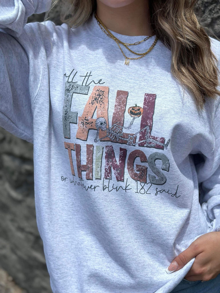 All The Fall Things Sweatshirt- ASK Apparel LLC