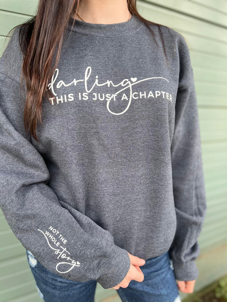 Darling This Is Just A Chapter Sweatshirt - ASK apparel LLC