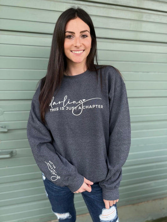 Darling This Is Just A Chapter Sweatshirt - ASK apparel LLC