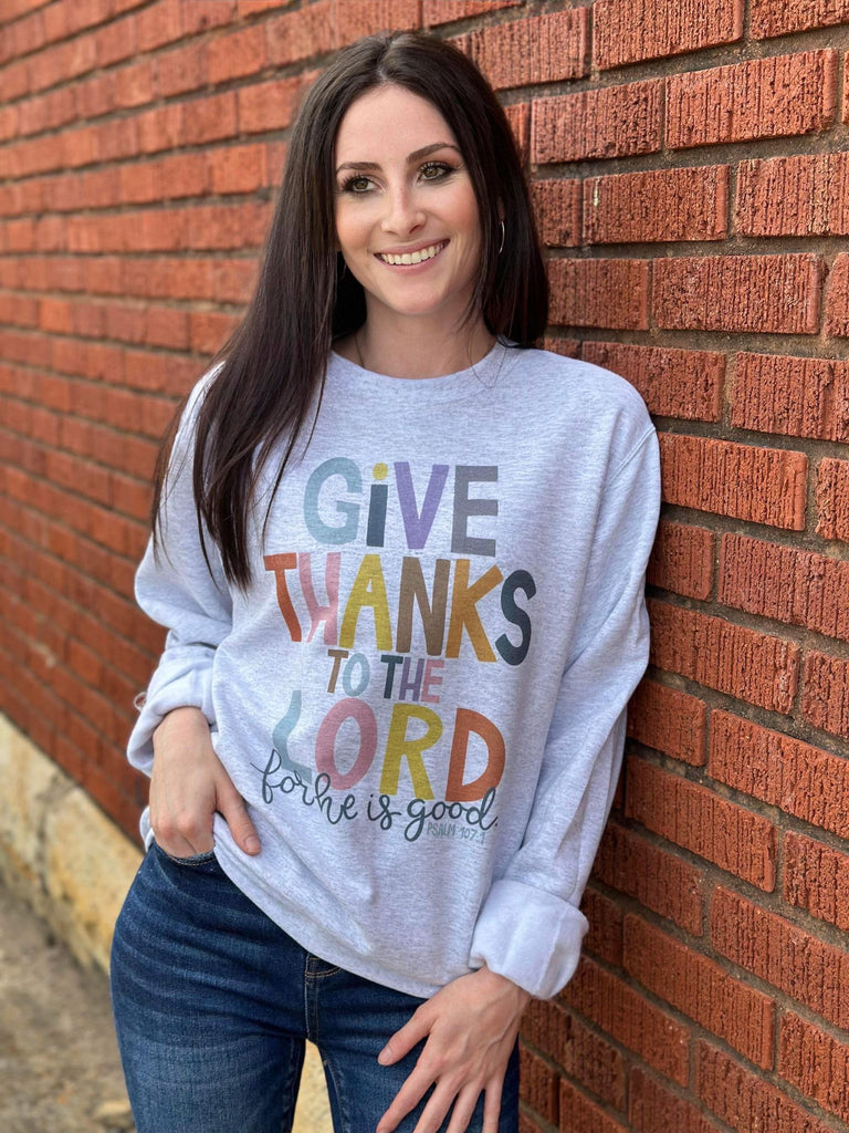 Give Thanks To The Lord Sweatshirt- ASK Apparel LLC