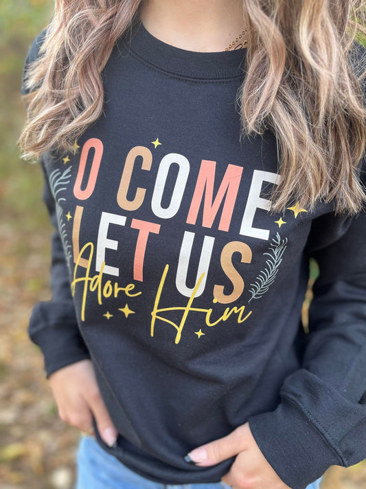 O' Come Let Us Adore Him Sweatshirt- ASK Apparel LLC