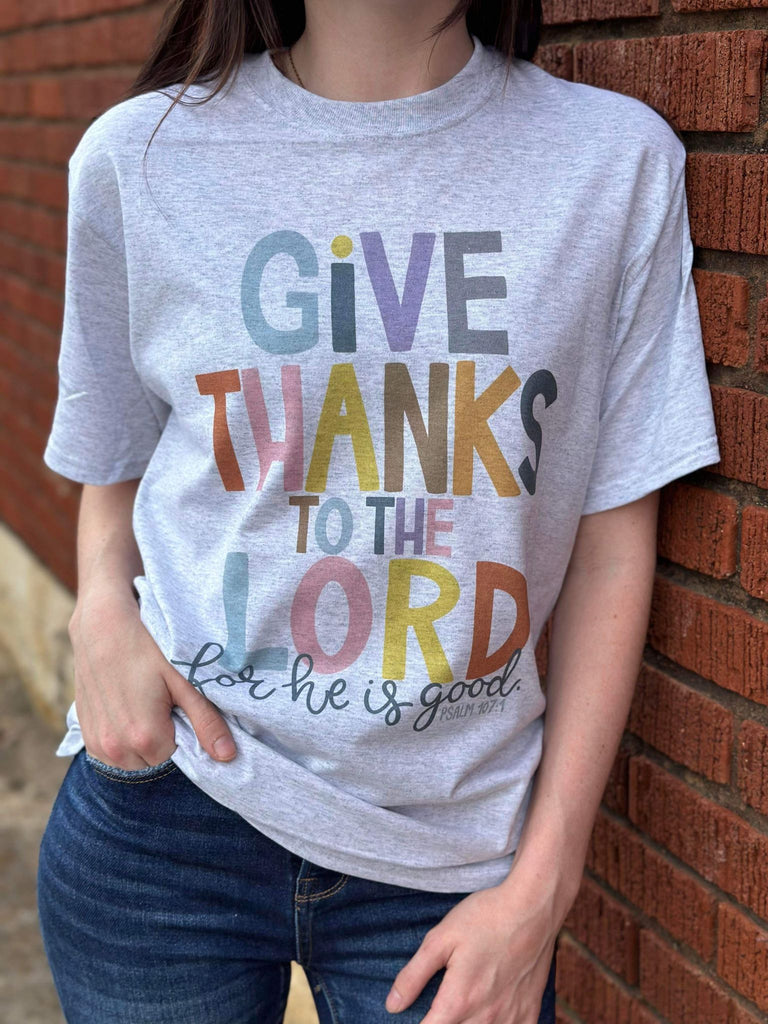 Give Thanks To The Lord Tee- ASK Apparel LLC
