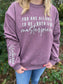 You Are Allowed to Be Sweatshirt- ASK Apparel LLC