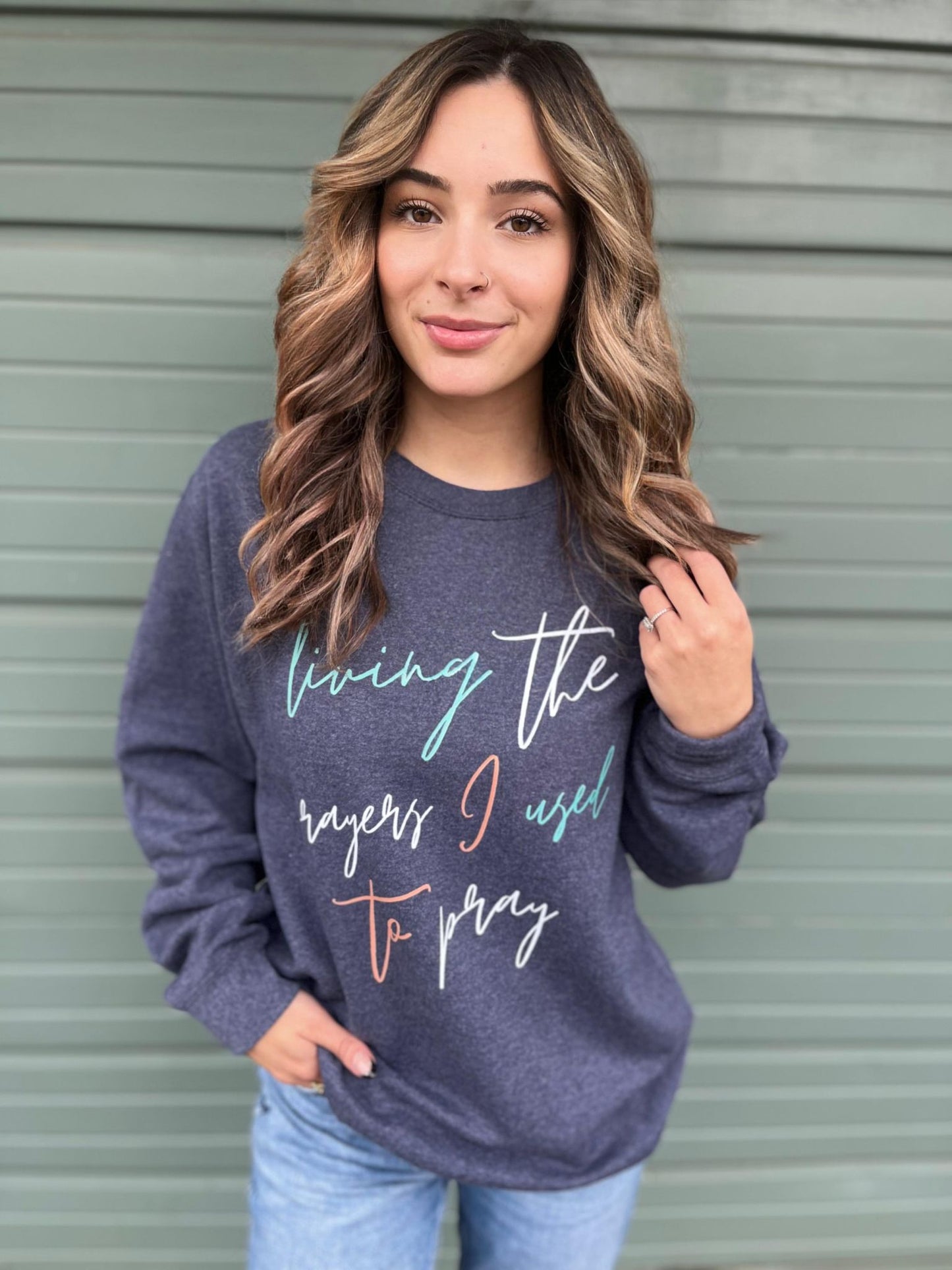 Living The Prayers Sweatshirt- ASK Apparel LLC