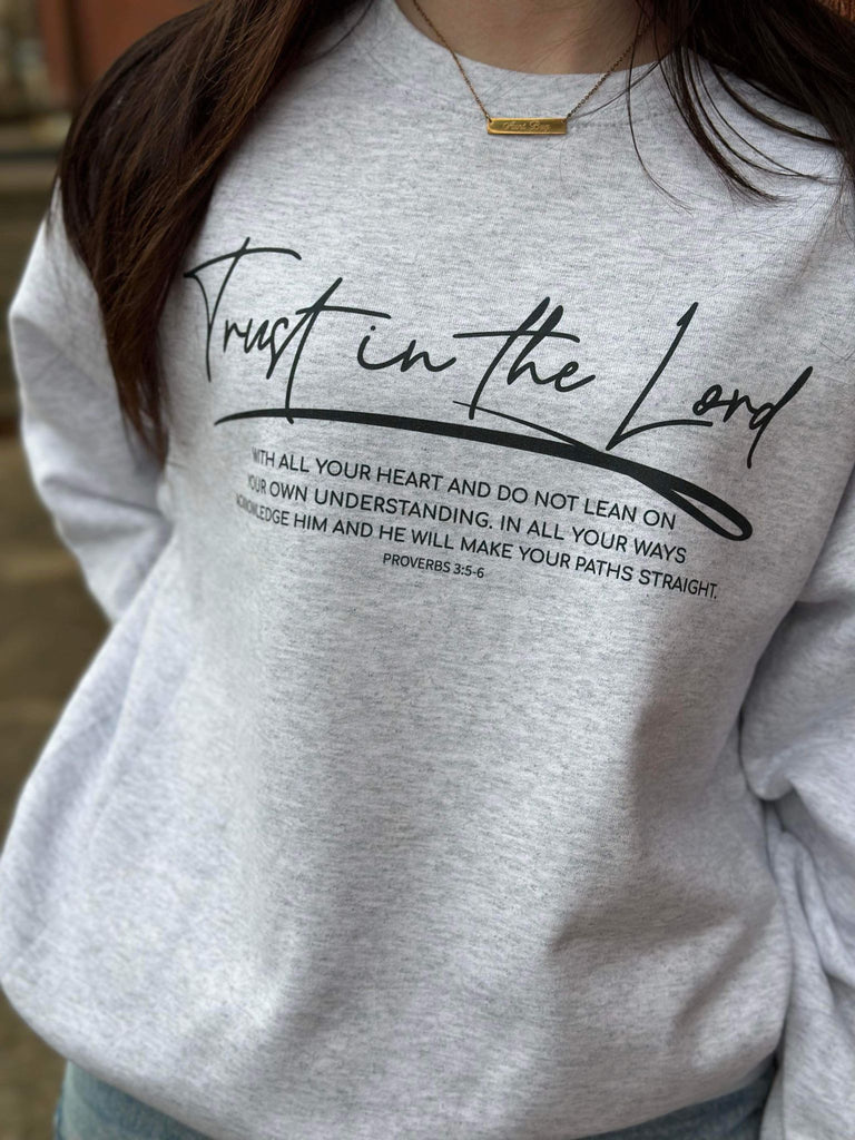 Trust in the Lord Sweatshirt- ASK Apparel LLC