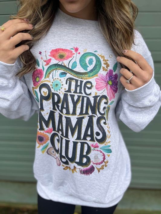 The Praying Mama's Club Sweatshirt- ASK Apparel LLC