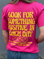 Look For Something Positive Pink Tee- ASK Apparel LLC