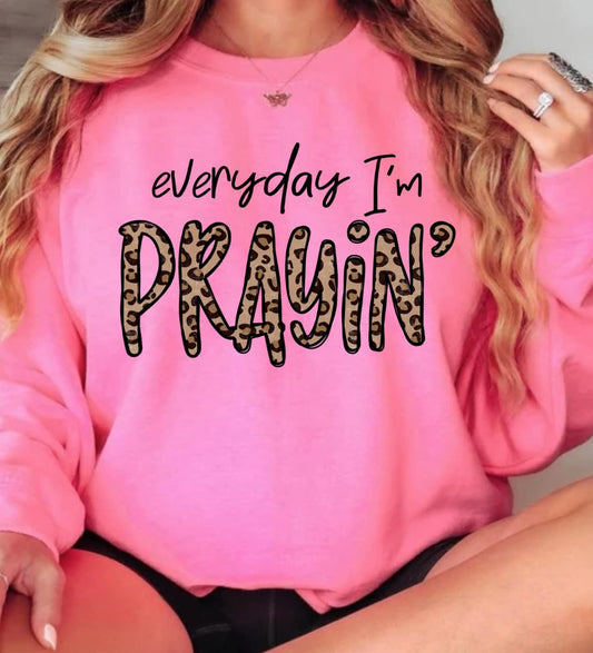 Everyday I'm Prayin' Sweatshirt