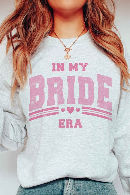 IN MY BRIDE ERA Graphic Sweatshirt