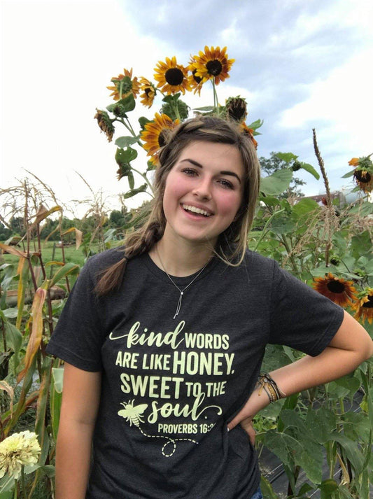 Kind Words Are Like Honey-ASK Apparel LLC