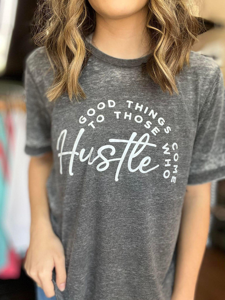 Good Things Come To Those That Hustle - ASK Apparel LLC