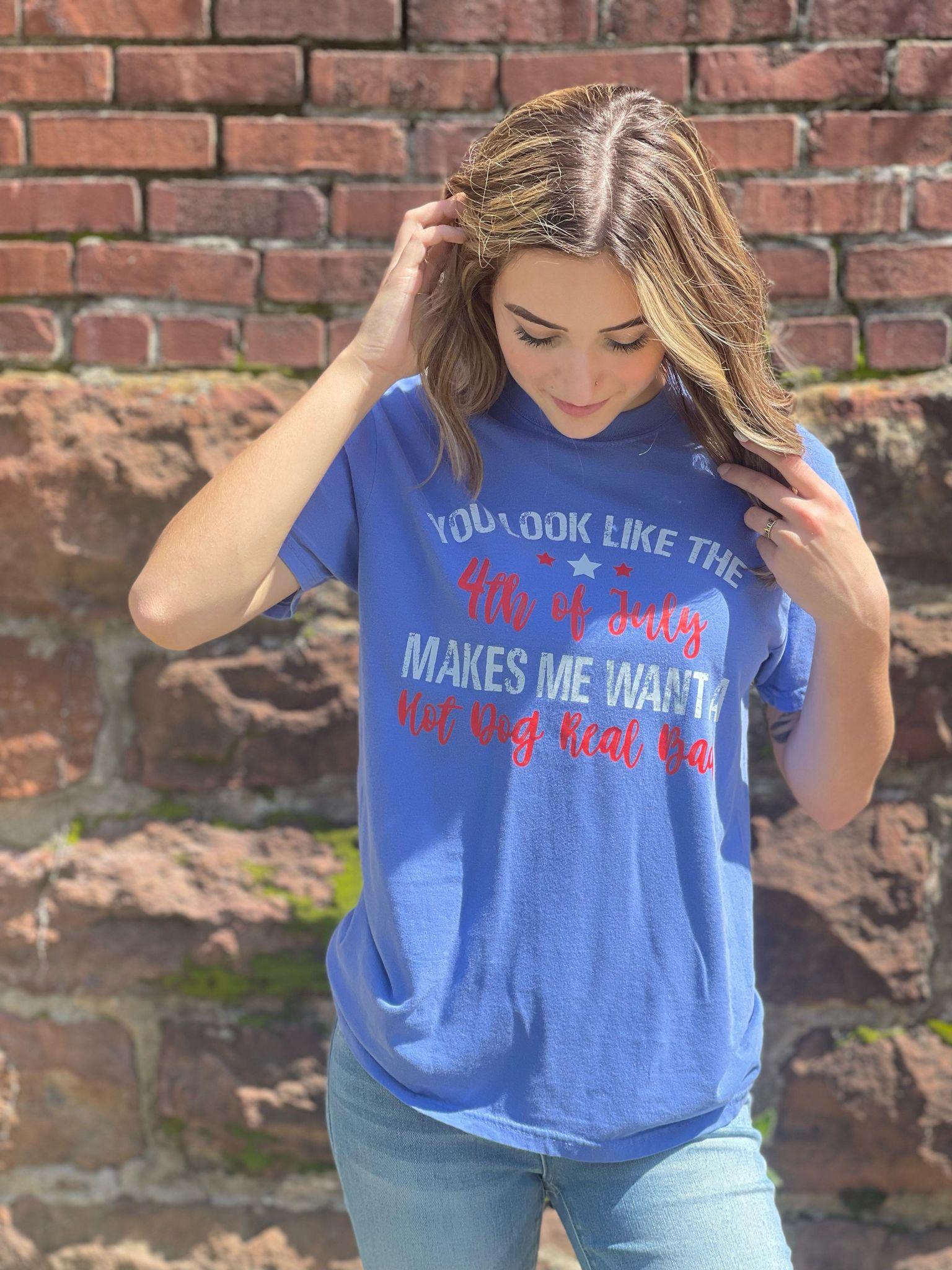 You Look Like The 4th of July - ASK Apparel LLC