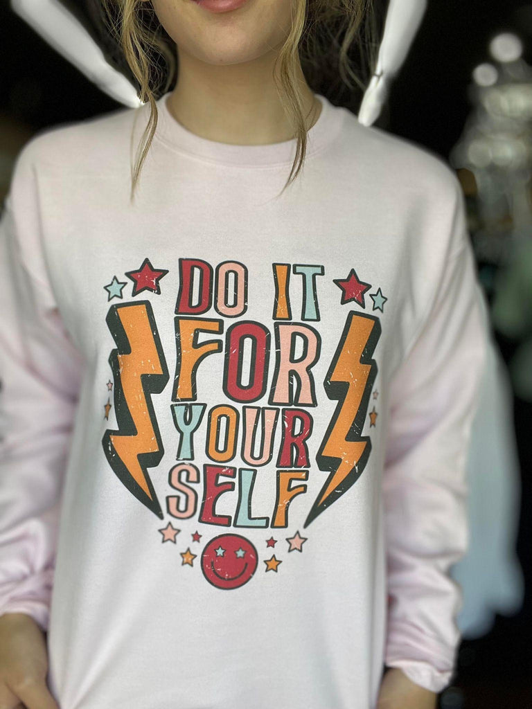 Do It For Yourself Sweatshirt - ASK Apparel LLC