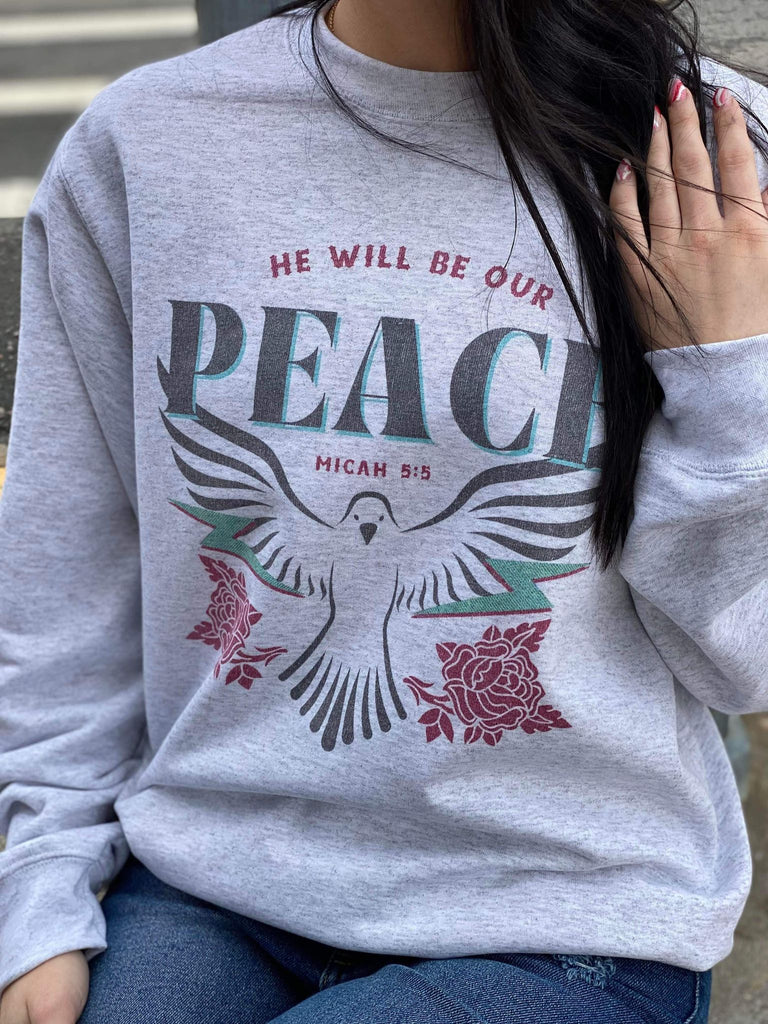 he will be our peace sweatshirt ask apparel