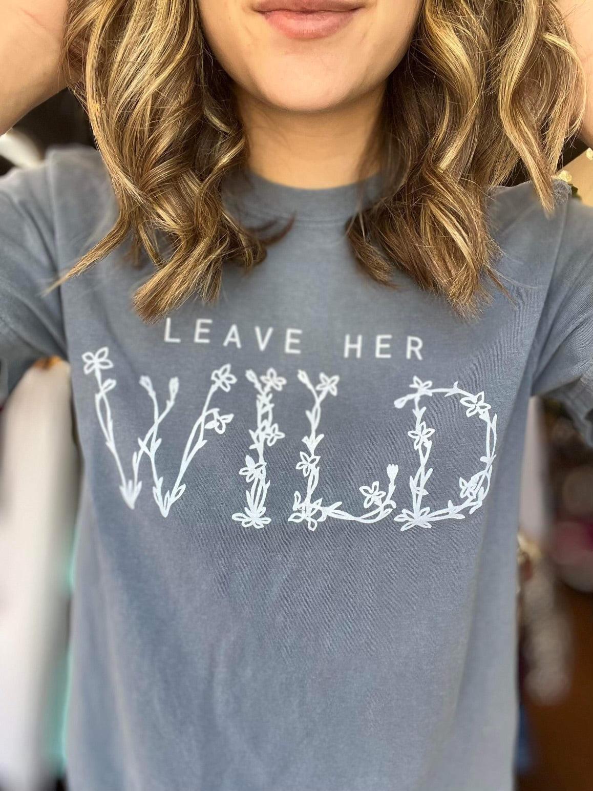 Leave Her Wild - ASK Apparel LLC