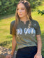 Do Good Distressed Tee-ASK Apparel LLC